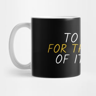 To Live For The Hope Of It All Mug